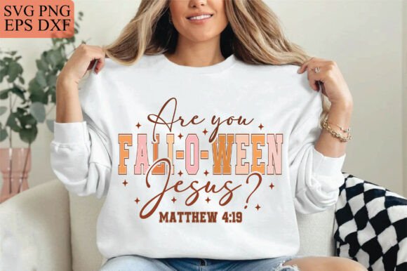 Are You Fall-O-Ween Jesus Graphics for T-Shirt Designs