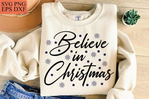 Believe in Christmas SVG: Graphics for T-Shirt Designs