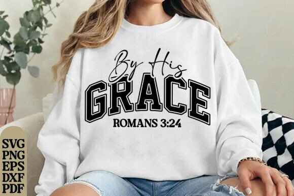 By His Grace SVG PNG: Faith Graphics & T-Shirt Designs