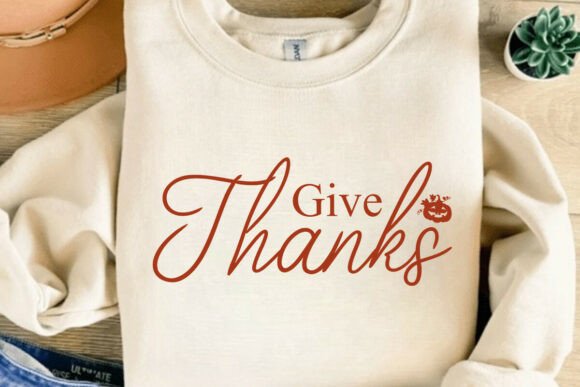 Give Thanks SVG & PNG: Graphics for T-Shirt Designs