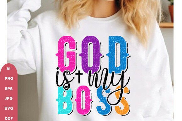 God is My Boss SVG PNG: Graphics & T-Shirt Designs