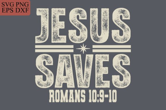 Jesus Saves Svg, Christian Png: Graphics & T-Shirt Designs
