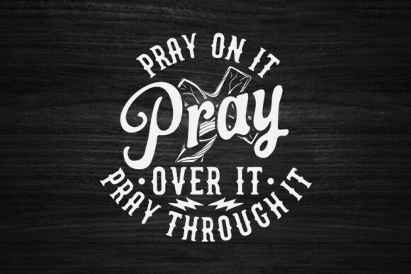 Pray SVG Graphics for Faith T-Shirt Designs