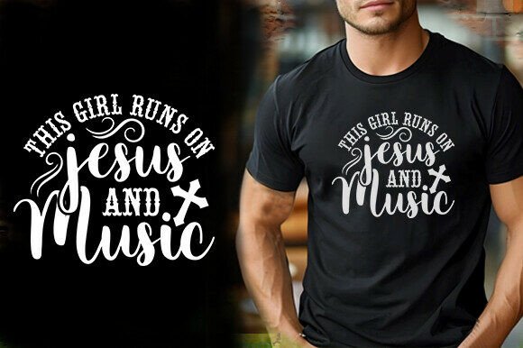 This Girl Runs on Jesus and Music: T-Shirt Graphics